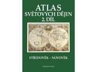 Atlas světových dějin II.díl-středověk, novověk