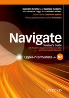 Navigate Upper-Intermediate B2: Teacher's Guide with Teacher's Support and Resource Disc
