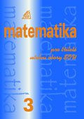 Matematika pro dvouleté a tříleté obory SOU - 3. díl