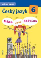 Český jazyk 6.r.ZŠ-1.díl-Máme rádi češtinu-Učivo o jazyce