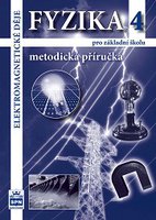 Fyzika 4-Elektromagnetické děje-metodická příručka