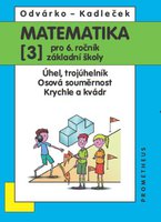 Matematika 6.r.ZŠ-3.díl-učebnice-Úhel, trojúhelník, osová souměrnost, krychle a kvádr