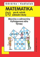 Matematika pro 8. ročník ZŠ, 1. díl - Mocniny a odmocniny, Pythagorova věta, výrazy