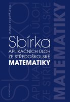 Sbírka aplikačních úloh ze středoškolské matematiky