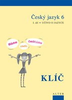 Český jazyk 6.r.ZŠ-1.díl-Máme rádi češtinu-Učivo o jazyce-e-KLÍČ