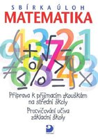 Sbírka úloh z matematiky-Příprava k přijímacím zkouškám na SŠ
