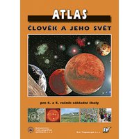 Atlas-Člověk a jeho svět pro 4. a 5. r. ZŠ