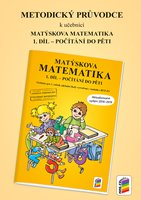Metodický průvodce k Matýskově matematice 1.r. ZŠ-1.díl-aktualizované vydání 2018