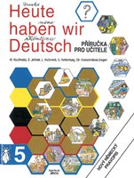 Heute haben wir Deutsch 5-metodická příručka