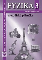 Fyzika 3-Světelné jevy, mechanické vlastnosti látek-metodická příručka