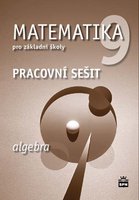 Matematika 9.r. ZŠ -Algebra-pracovní sešit