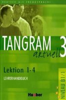 Tangram aktuell 3-Lektion 1-4-Lehrerhandbuch
