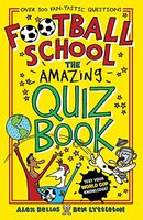 Football School-The Amazing Quiz Book